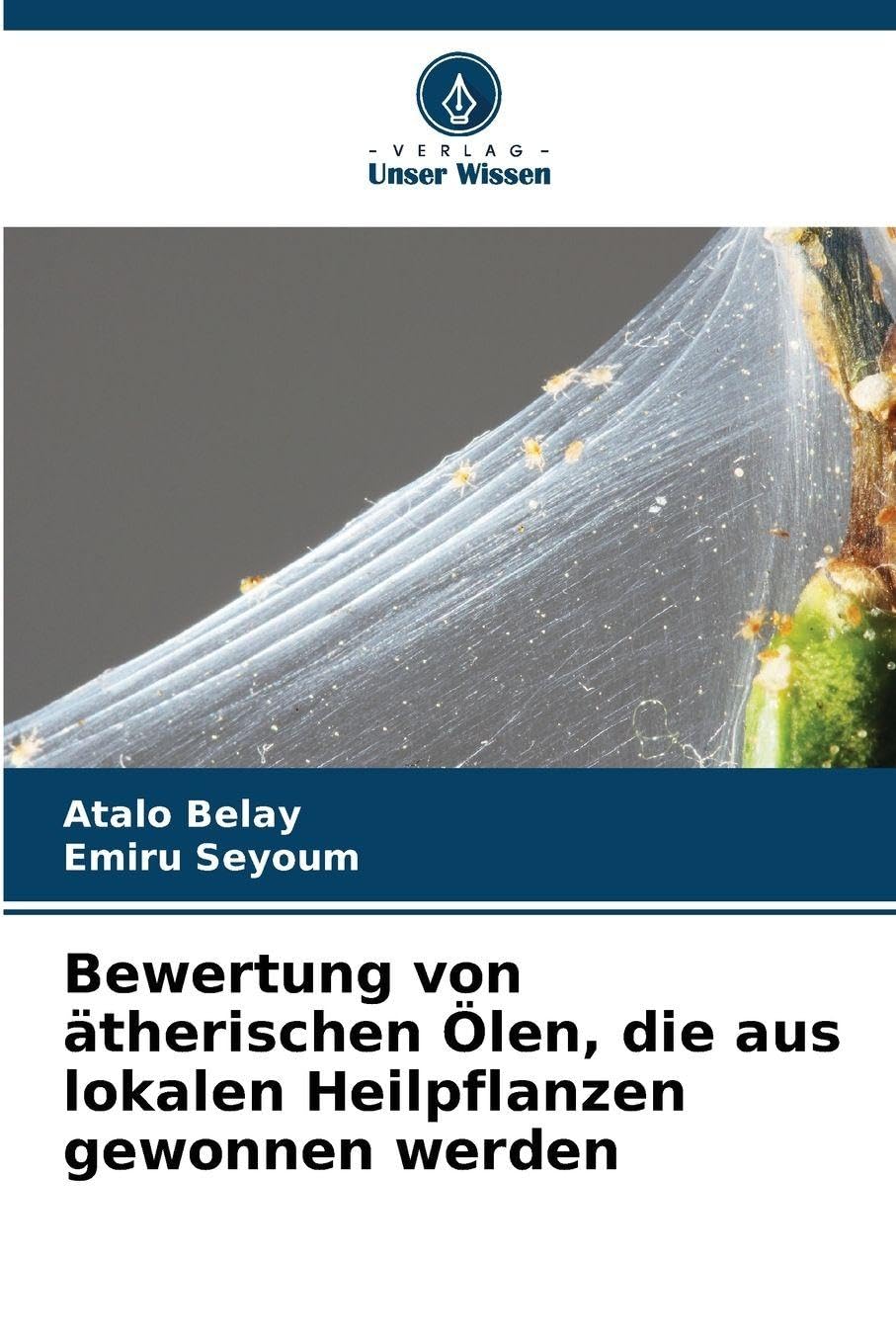 Bewertung von ätherischen Ölen, die aus lokalen Heilpflanzen gewonnen werden