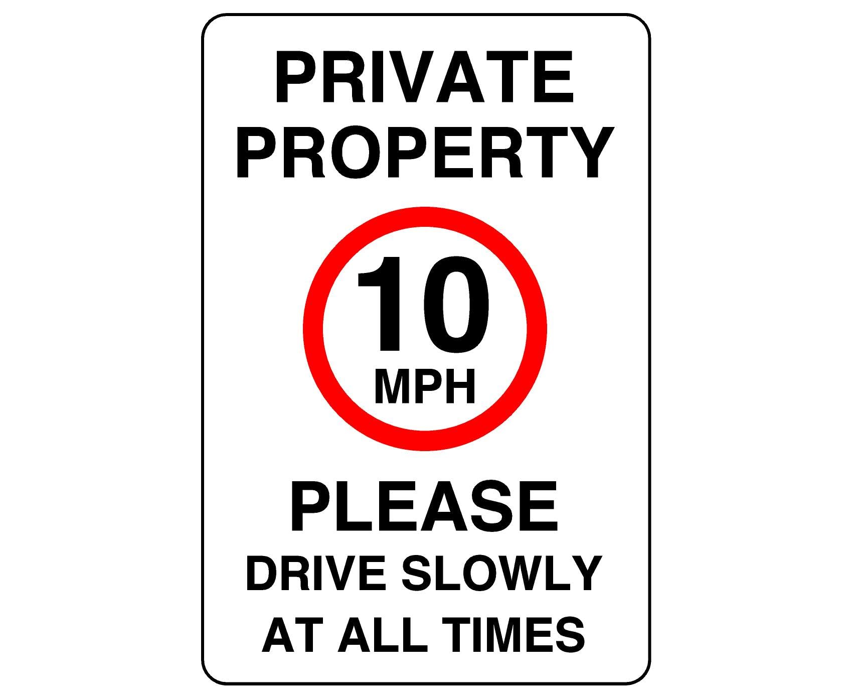 Private property 10mph please drive slowly at all times- 3mm Aluminum Dibond high-visibility for indoor/outdoor usage (300mm x 200mm) Ensures Safety Within 7m Viewing Distance.