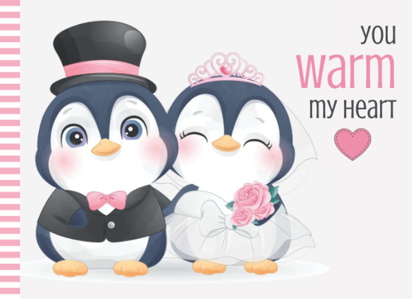 You Warm My Heart: 50 Blank Coupons For Valentine's Day - Christmas - Birthday / Fill In The Blank Vouchers / Kids, Teen, Adult Gift Book / Cute Card ... Penguin Bird Married Couple Art Design Theme