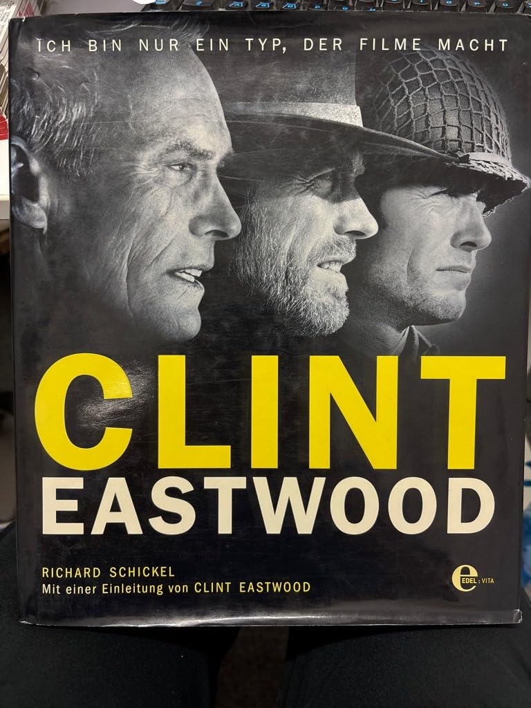 Clint Eastwood: Ich bin nur ein Typ, der Filme macht - eine Retrospektive: Ich bin doch nur ein Typ, der Filme macht