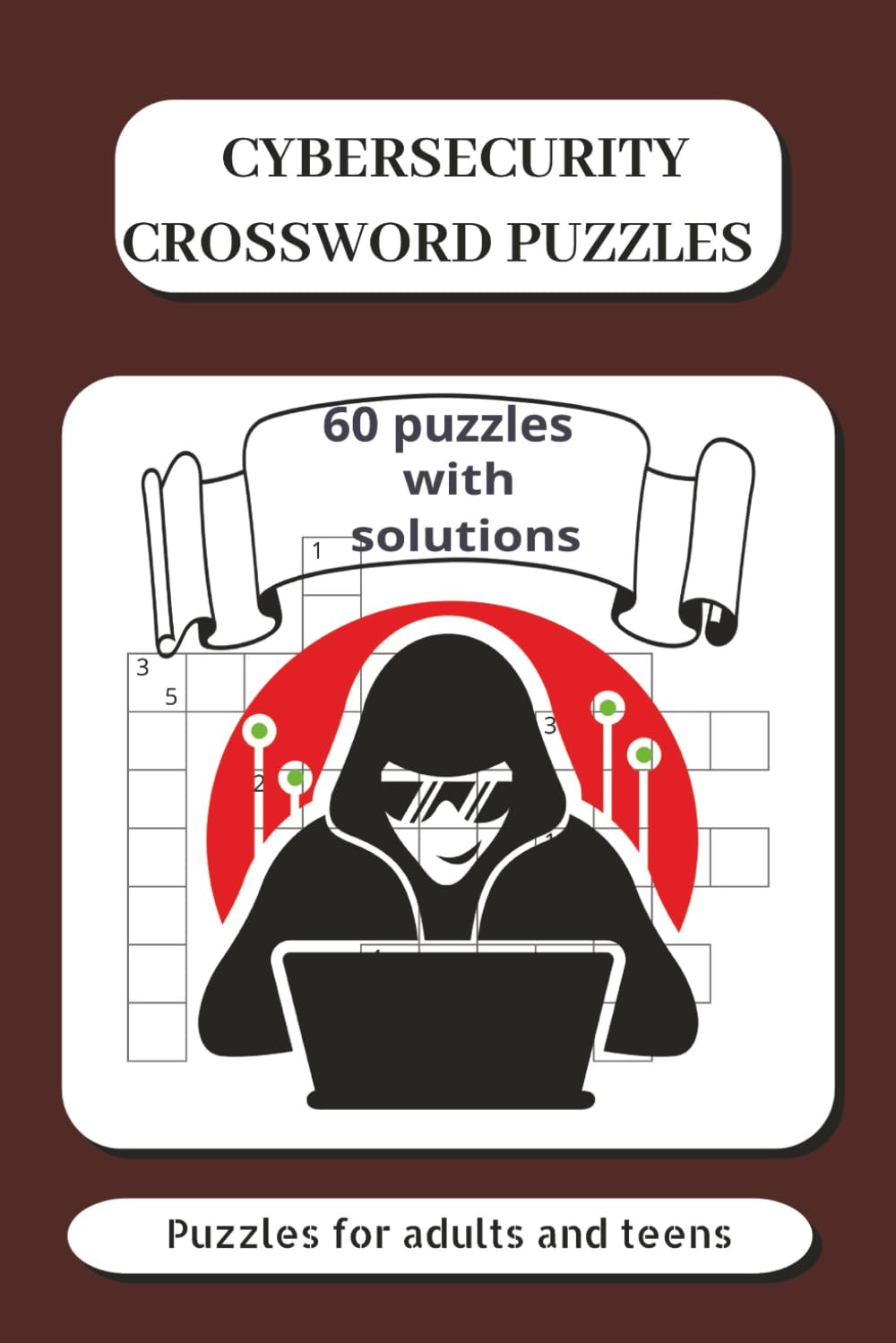 Cybersecurity Crossword Puzzle Book: Crosswords with Easy-to-Read Print about Cybersecurity, information technology and more | 6x9 inches, 120 pages | for group study, travel, leisure time, holidays