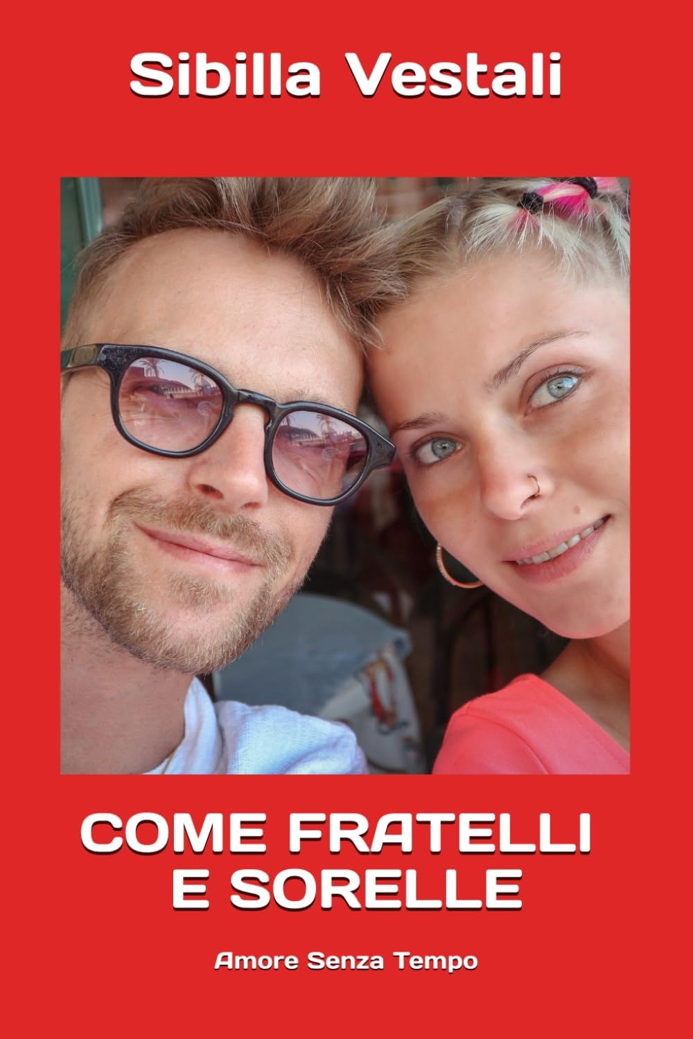 Come Fratelli E Sorelle: Amore Senza Tempo