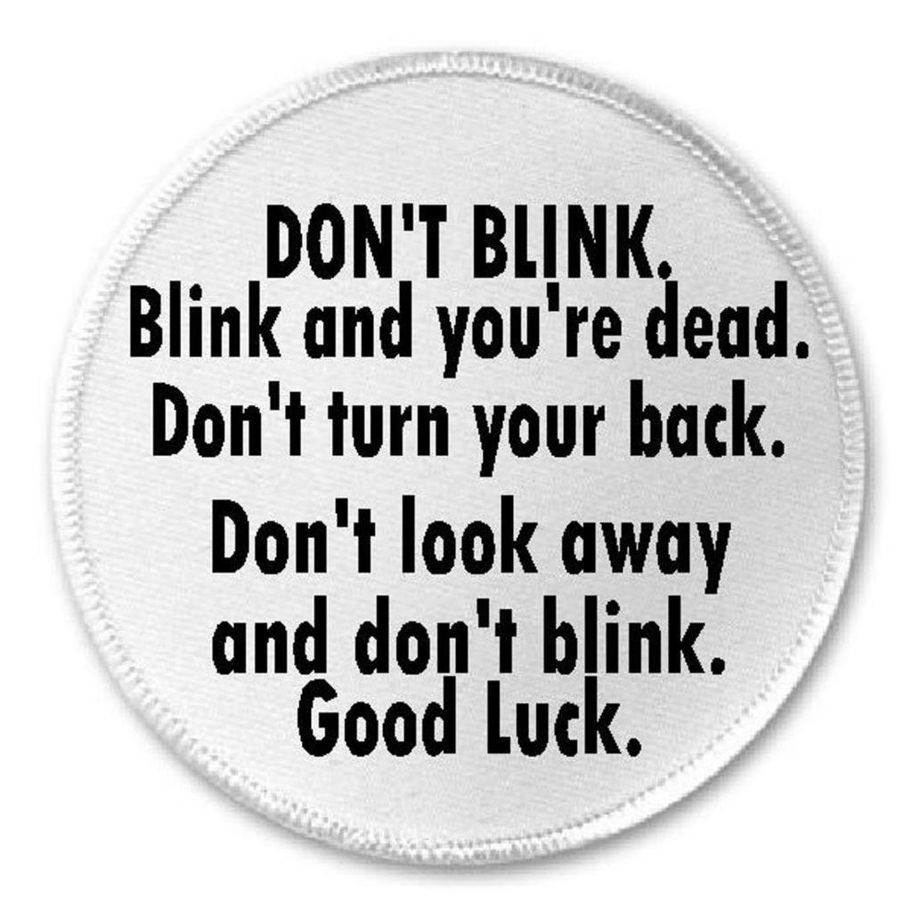 Don't Blink Don't Look Away - 3