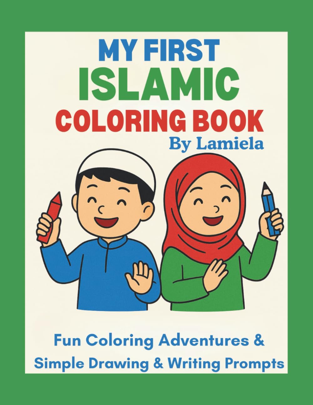 My First Islamic Coloring Book by Lamiela