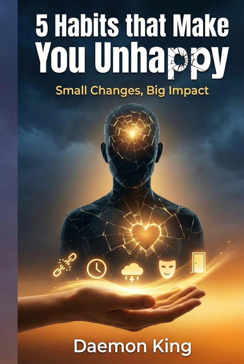 5 Habits that Make You Unhappy: Small Changes, Big Impact
