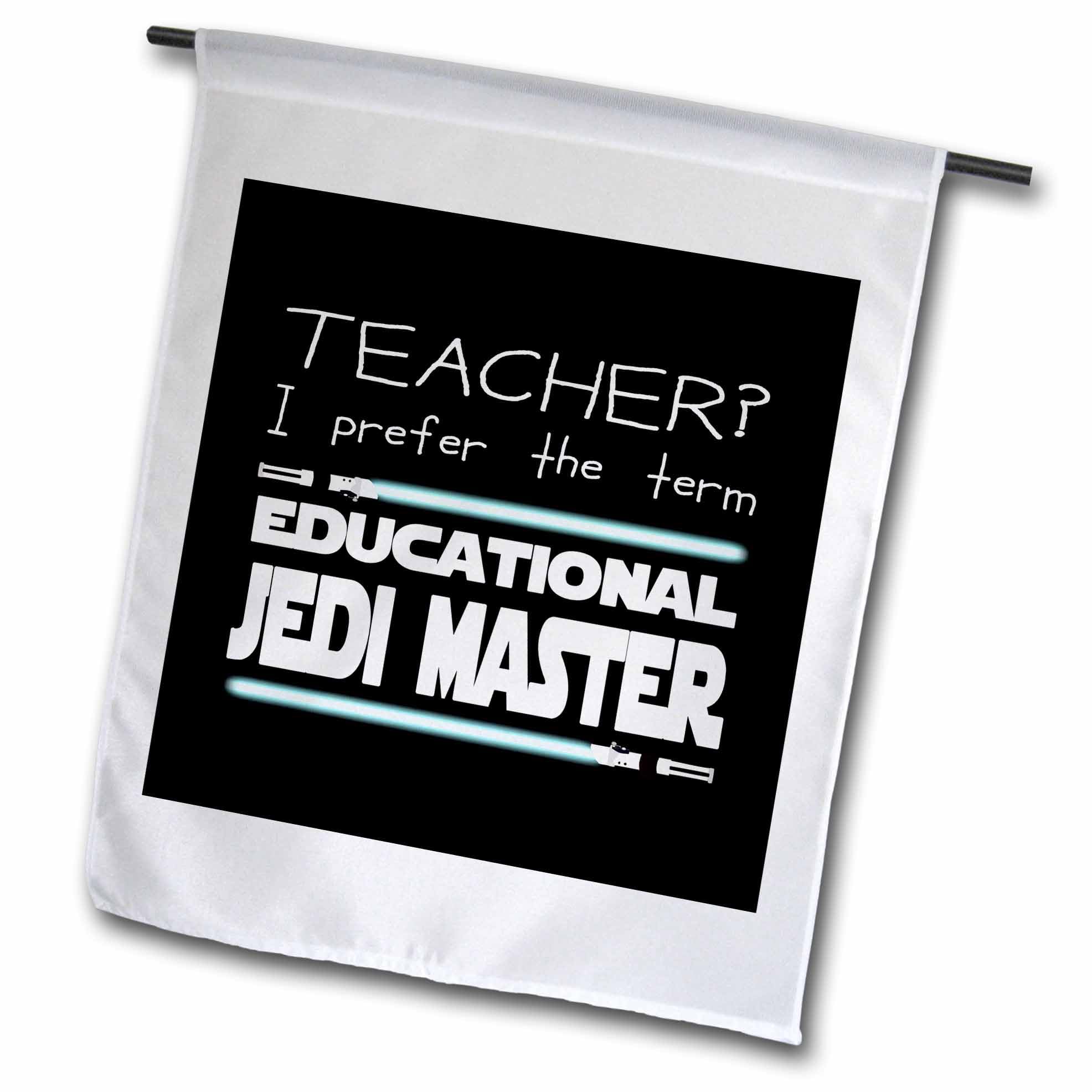 18 x 27 inch Garden Flag - Teacher I prefer the term Educational Jedi Master. Blue on black. Stamp City - typography