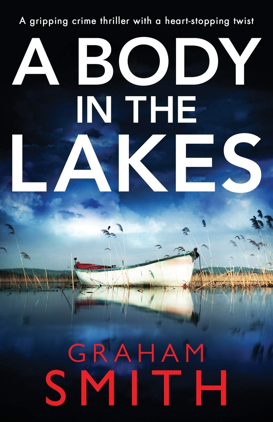 A Body in the Lakes: A gripping crime thriller with a heart-stopping twist: 2 (Detective Beth Young)