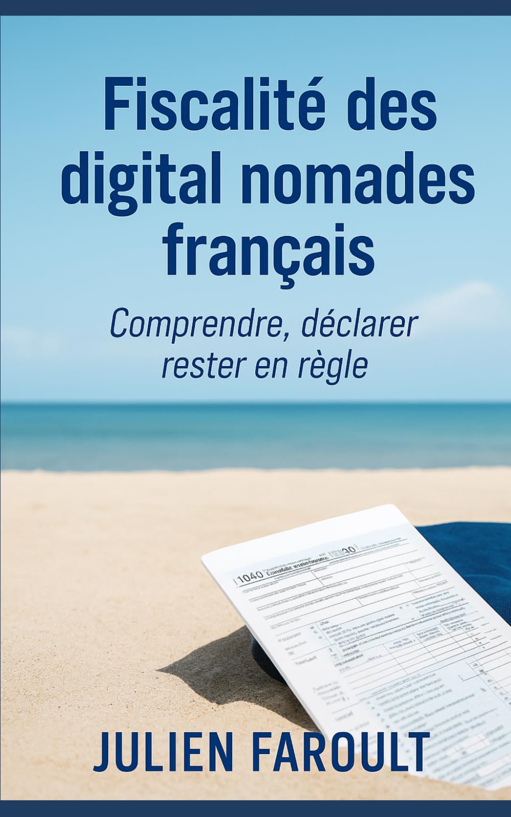 Fiscalité des digital nomades français: Comprendre, déclarer, rester en règle