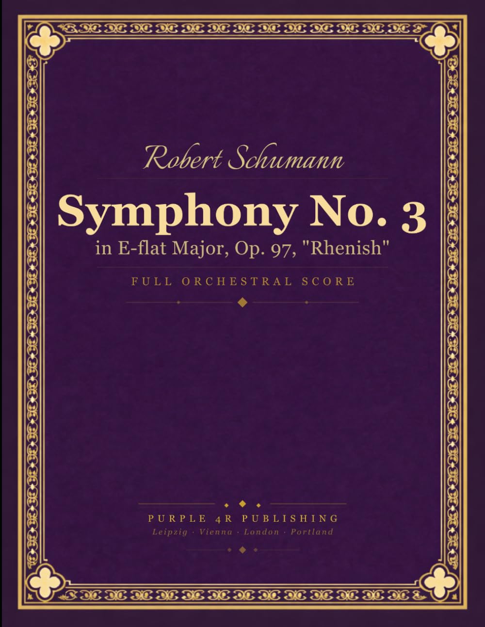 Schumann: Symphony No. 3 in E-flat Major, Op. 97 (Rhenish) - Full Orchestral Score
