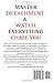 Master Detachment & Watch Everything Chase You: The Secret To Effortless Attraction, Abundance, and Inner Freedom