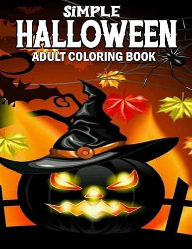 Simple Halloween coloring Book For Adult: Halloween Adult Coloring Book Fantasy Skulls, Witches, Vampires, Cats, Zombies , Pumpkins (Simple Halloween Adults Coloring Book)