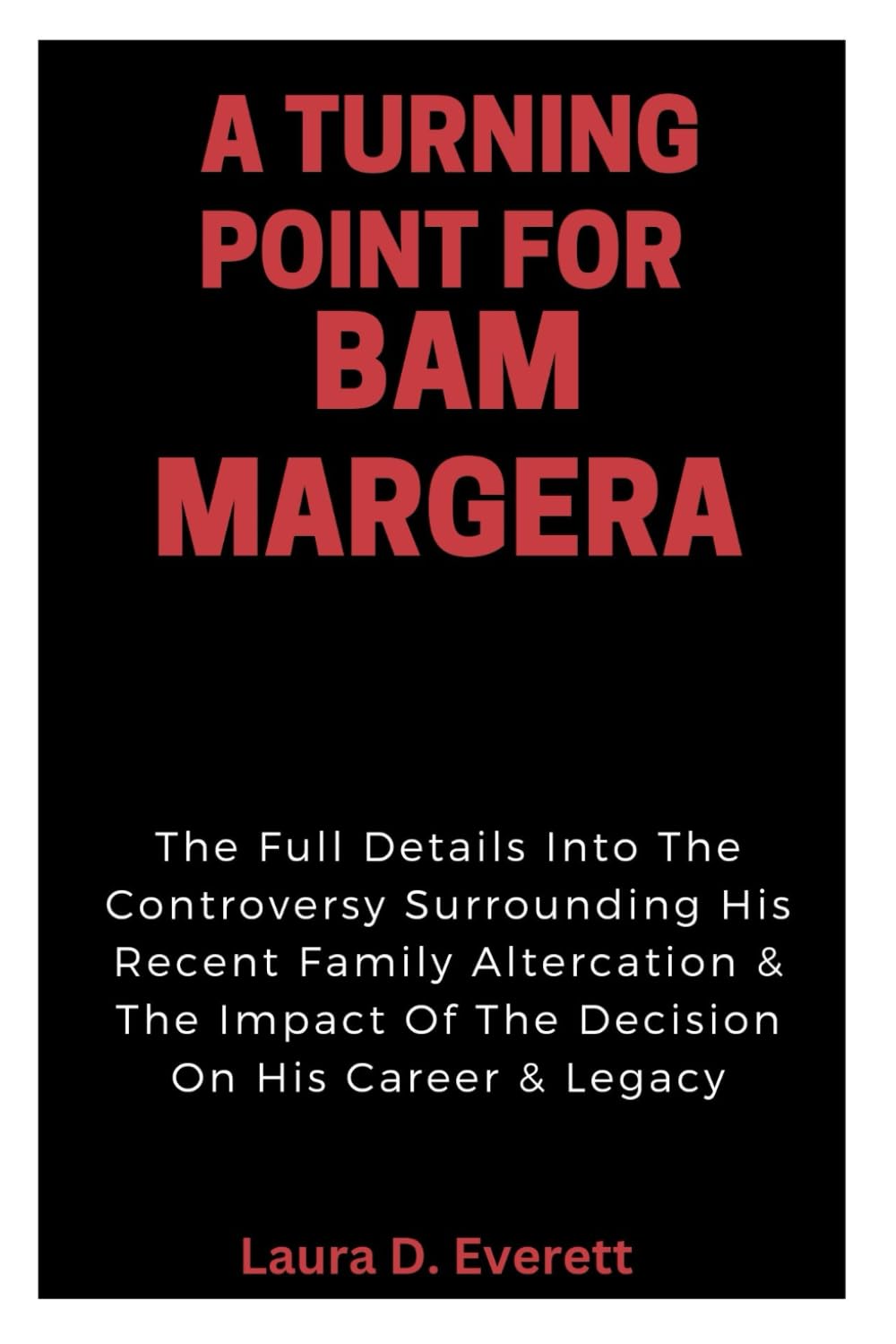 A TURNING POINT FOR BAM MARGERA: The Full Details Into The Controversy Surrounding His Recent Family Altercation & The Impact Of The Decision On His Career & Legacy: 11 (Fame & Fortune Diaries)