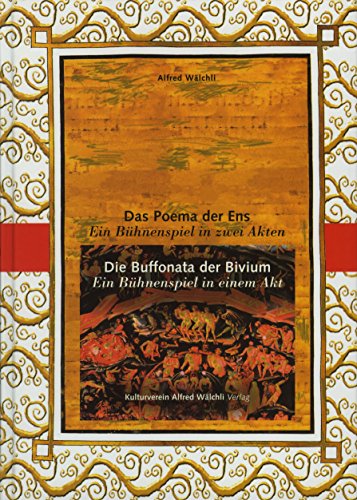 Das Poema der Ens. Die Buffonata der Bivium