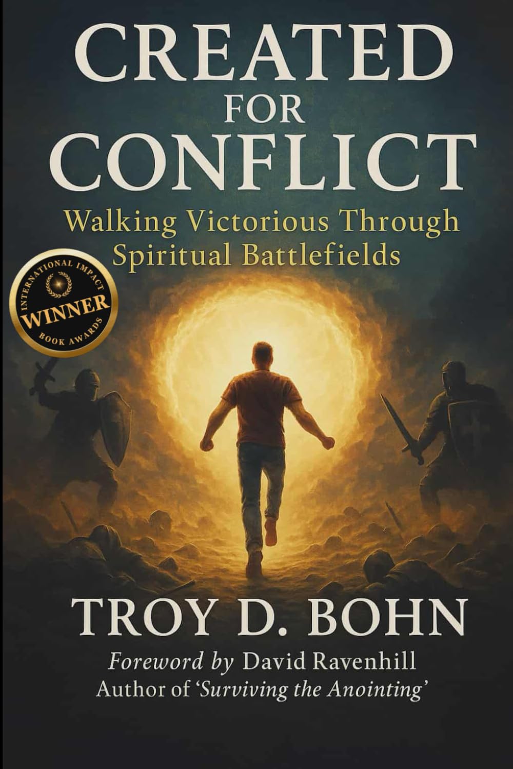 Created for Conflict: Walking Victorious Through Spiritual Battlefields