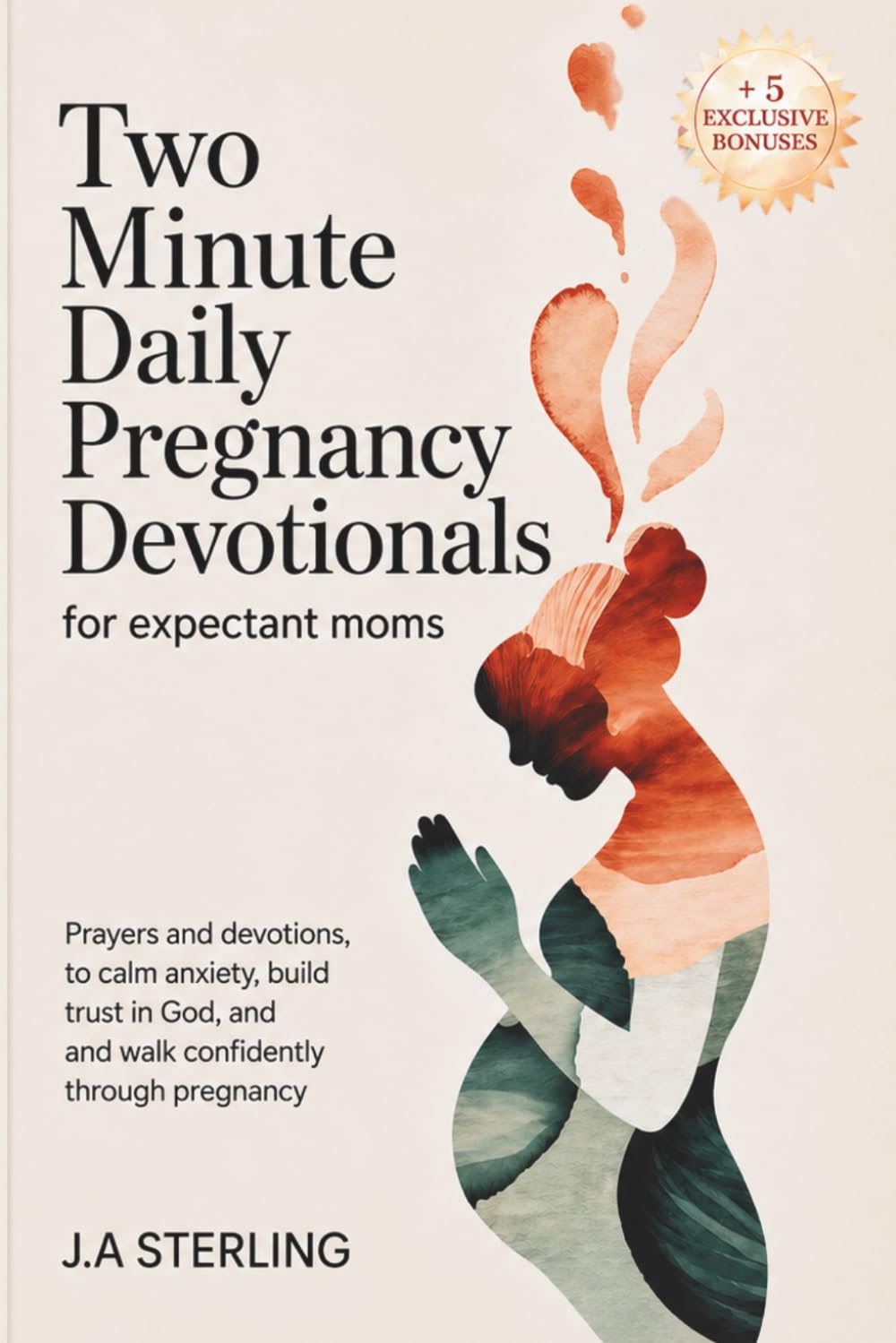 Two Minute Daily Pregnancy Devotionals for Expectant Moms: Prayers and Devotions to Calm Anxiety, Build Trust in God, and Walk Confidently Through Pregnancy