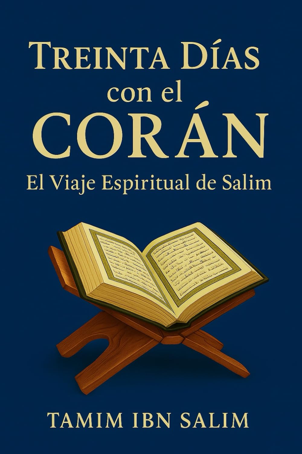 Treinta Días con el Corán: El Viaje Espiritual de Salim