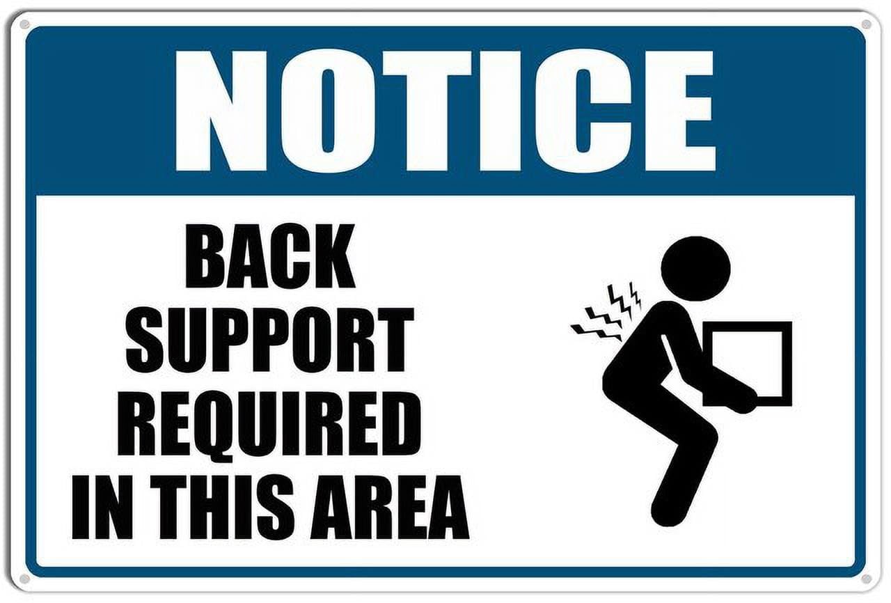 Notice Back Support Required In This Area Aluminum Sign 8x12 inch Easy Mounting For Office Managers, Warehouse Staff - Yard/Office Outdoor & Indoor Safety