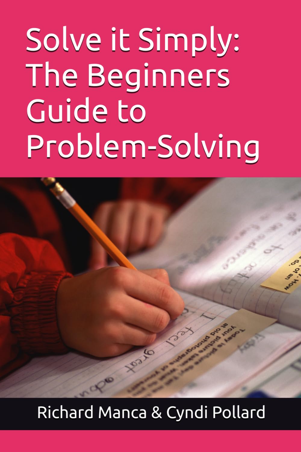 Solve it Simply: The Beginners Guide To Problem-Solving
