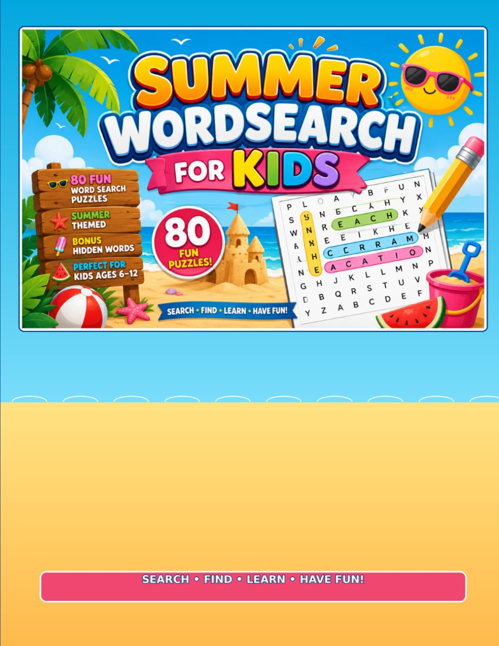 Summer Wordsearch for Kids: 80 Fun Summer-Themed Word Search Puzzles with Bonus Hidden Words