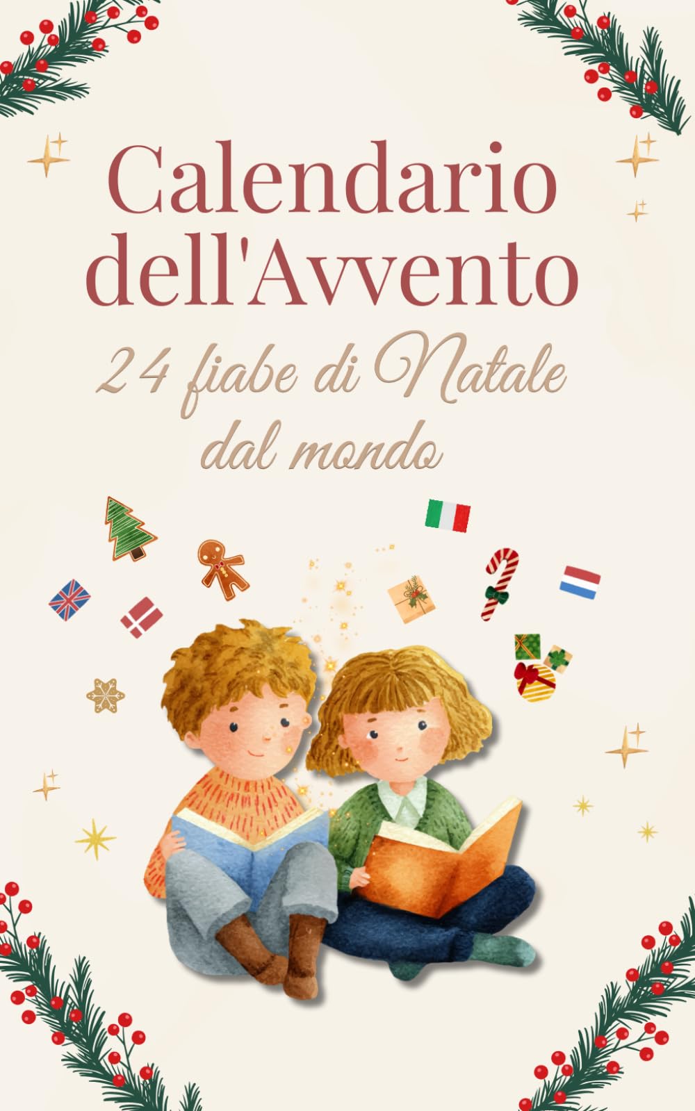 Calendario dell’Avvento – 24 Fiabe di Natale dal Mondo: Racconti natalizi per bambini con attività, pagine da colorare e lettera a Babbo Natale