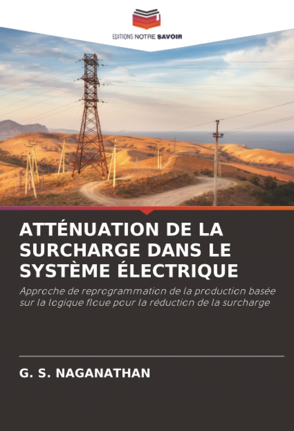 ATTÉNUATION DE LA SURCHARGE DANS LE SYSTÈME ÉLECTRIQUE: Approche de reprogrammation de la production basée sur la logique floue pour la réduction de la surcharge