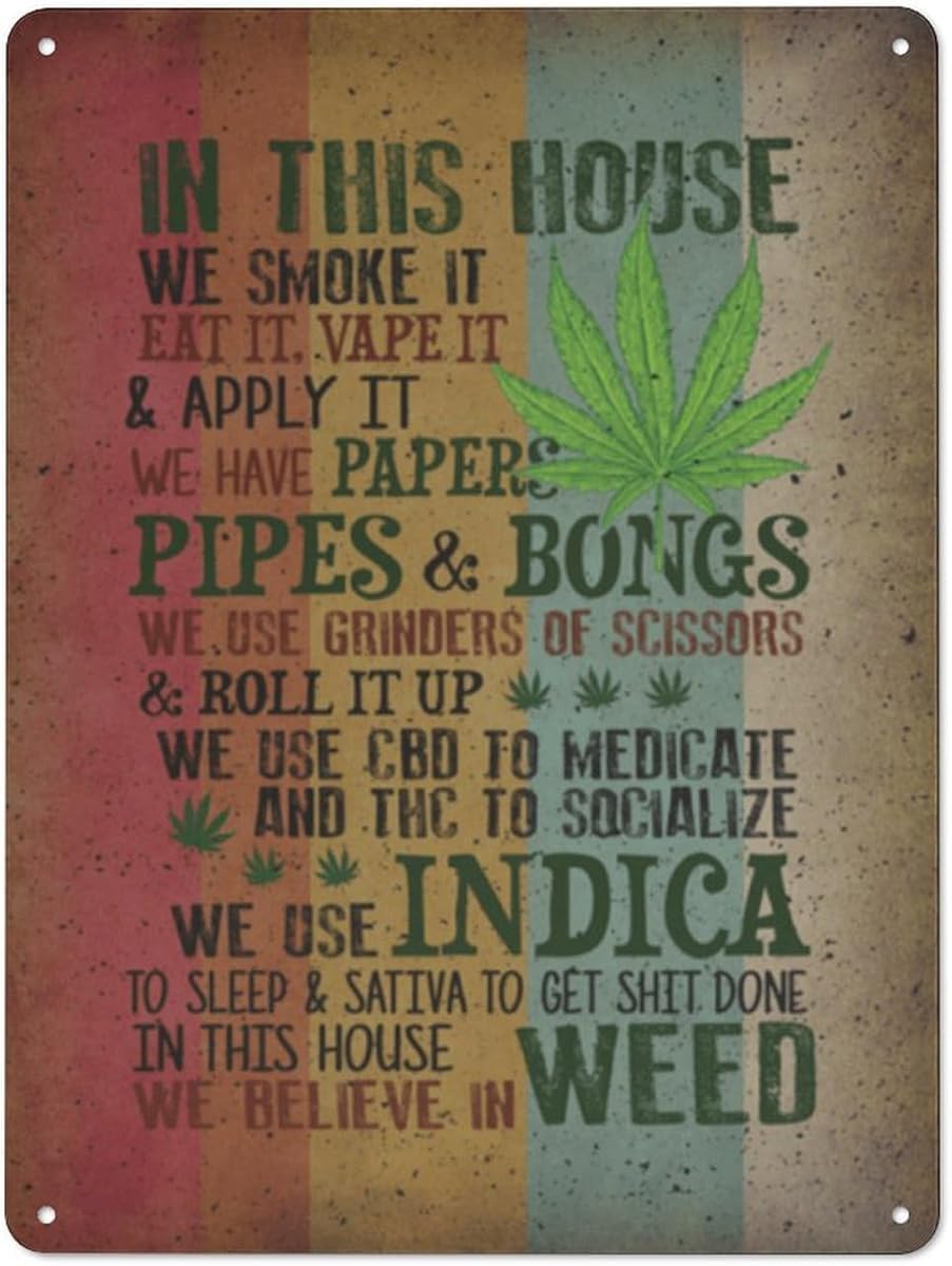 Funny Rustic Metal Tin Sign “In This House We Smoke, Eat, Vape, Apply It – We Believe in Weed”, Novelty Wall Art Plaque for Home, Kitchen, Parlor Decor 8x12 Inch
