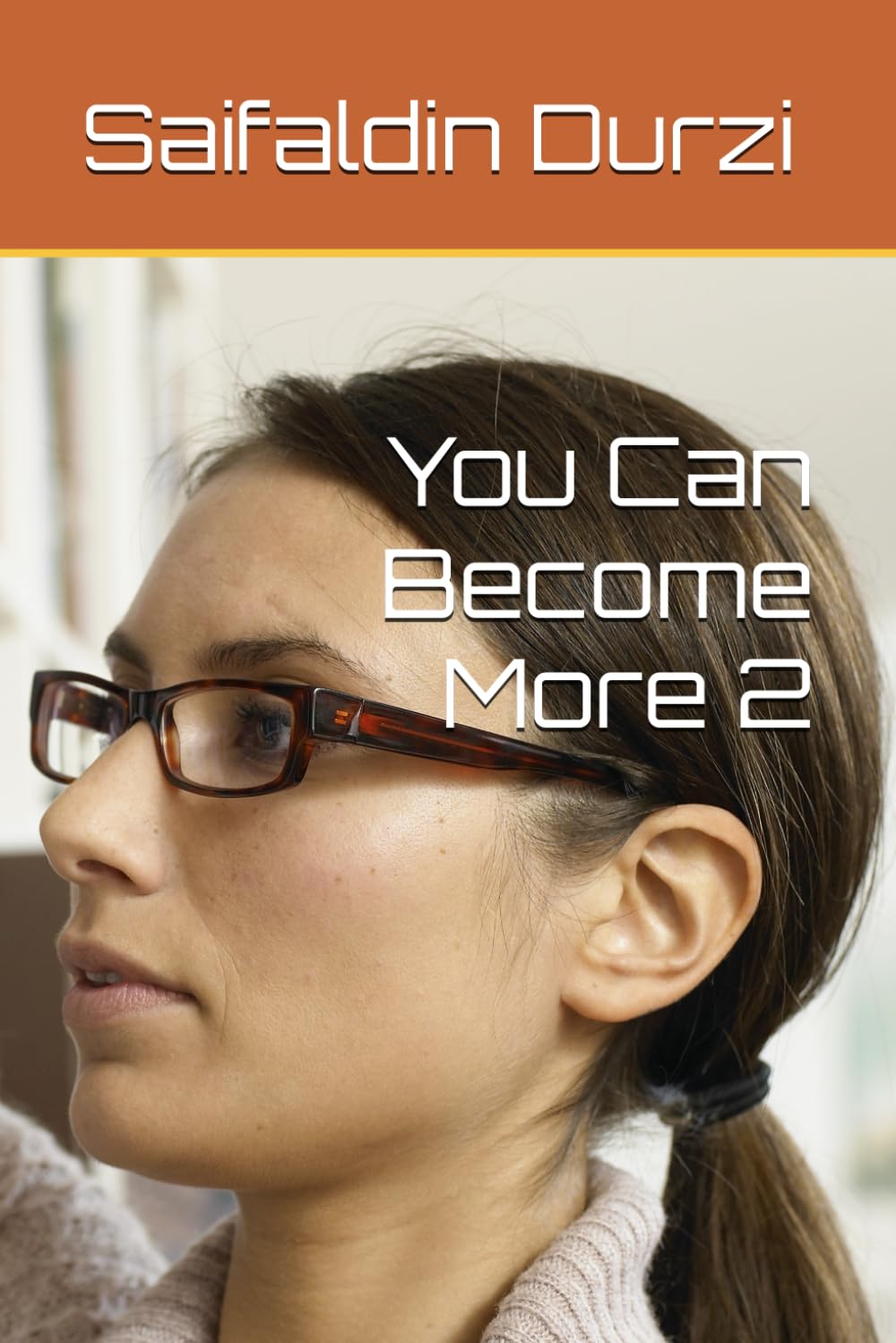 You Can Become More 2
