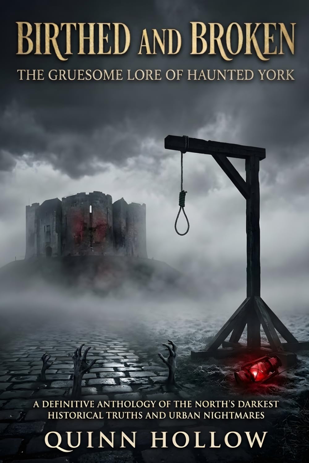 Birthed and Broken: The Gruesome Lore of Haunted York: A definitive anthology of the North’s darkest historical truths and urban nightmares.