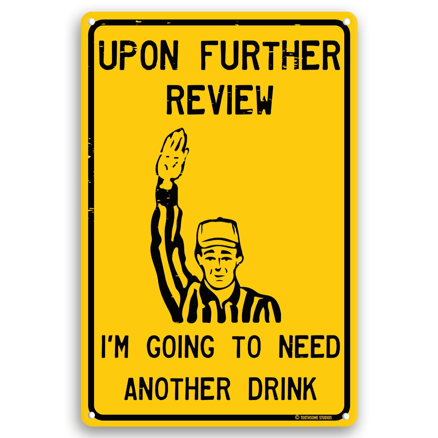 Upon Further Review I'm Going To Need Another Drink 12" x 8" Funny Tin Football Sign Man Cave Garage Home Sports Bar Pub Decor