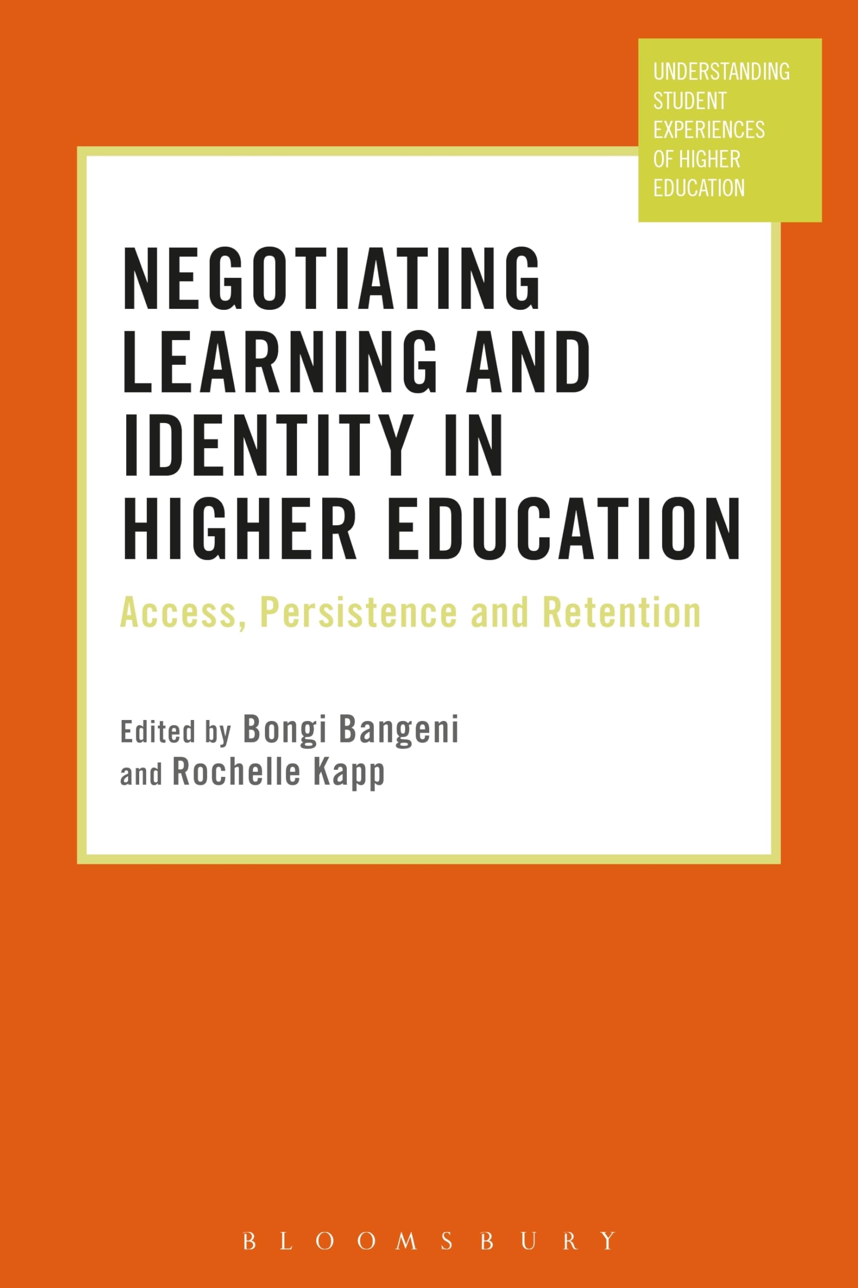 Buy Negotiating Learning and Identity in Higher Education: Access, Persistence and Retention (Understanding Student Experiences of Higher Education) — BookShops.in