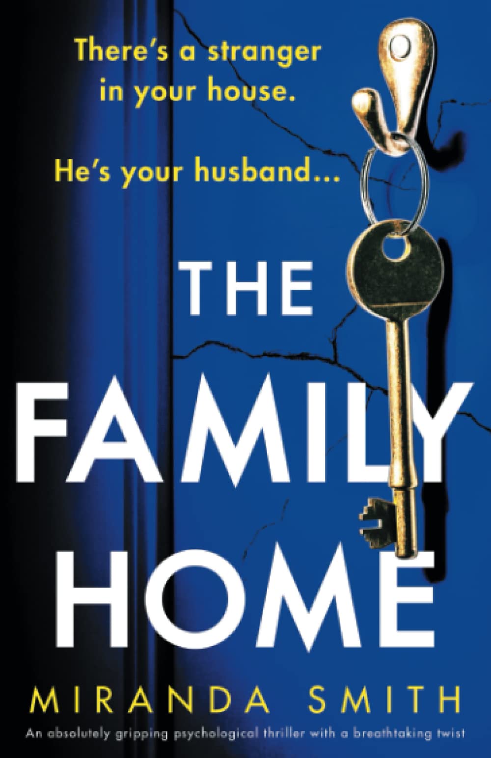 The Family Home: An absolutely gripping psychological thriller with a breathtaking twist