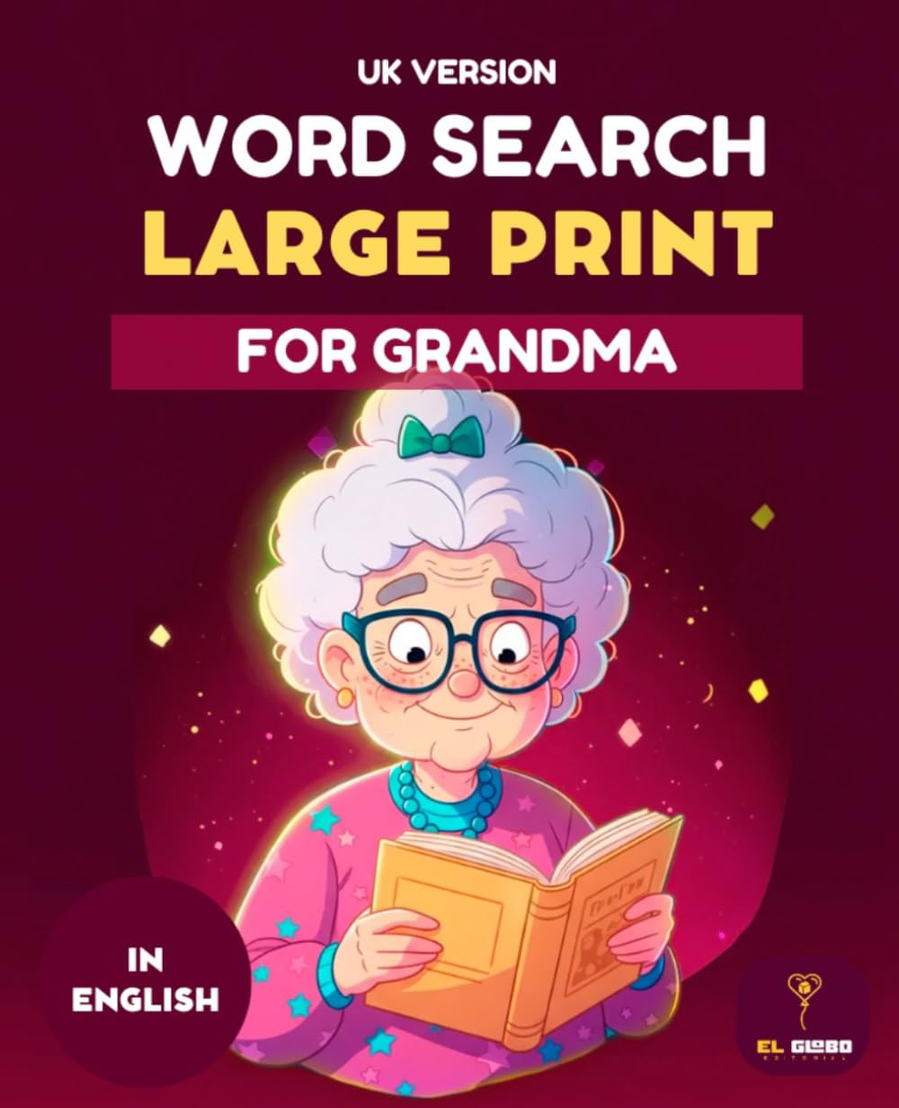 50 WORD SEARCH FOR GRANDMA | LARGE PRINT PUZZLES FOR SENIORS | UK VERSION – RELAXING BRAIN GAMES WITH SOLUTIONS: Large print word search book for ... puzzles for relaxation, with full solutions