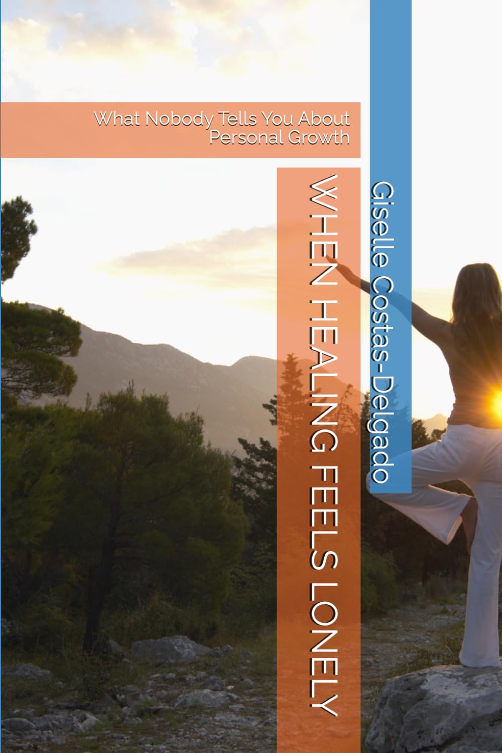 WHEN HEALING FEELS LONELY: What Nobody Tells You About Personal Growth