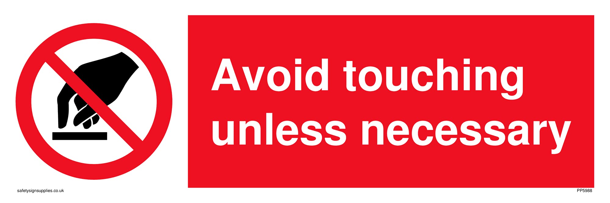 Do not touch prohibited symbol in prohibition circle, white text on red background Sign - 300x100.