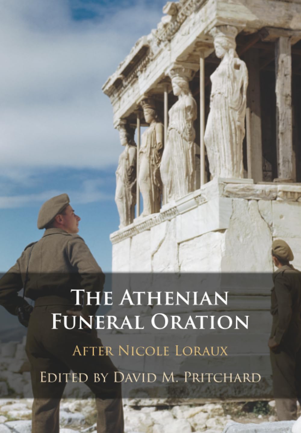 The Athenian Funeral Oration: After Nicole Loraux
