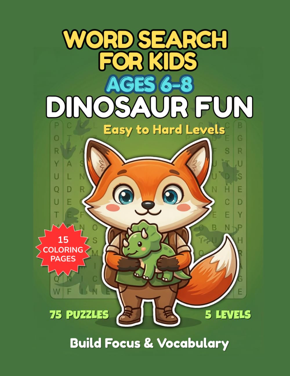 Word Search for Kids Ages 6–8 – Dinosaur Fun: 75 Puzzles with 5 Levels, Coloring Pages, and Creative Activities (Tiny Explorers Series)
