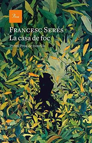 La casa de foc: II Premi Proa de novel·la: 736 (A TOT VENT)