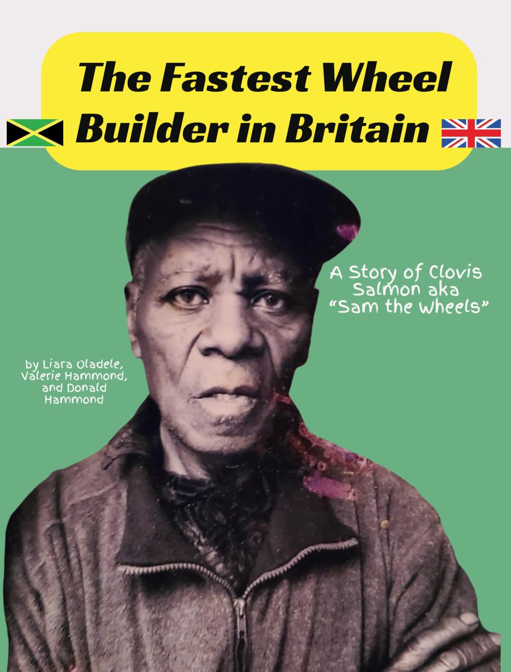 The Fastest Wheel Builder in Britain: A Story of Clovis Salmon Aka Sam the Wheels