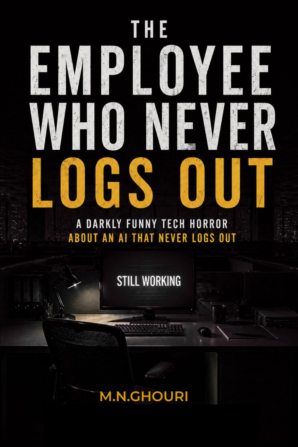 The Employee Who Never Logs Out: A Darkly Funny Tech Horror About an AI That Never Logs Out