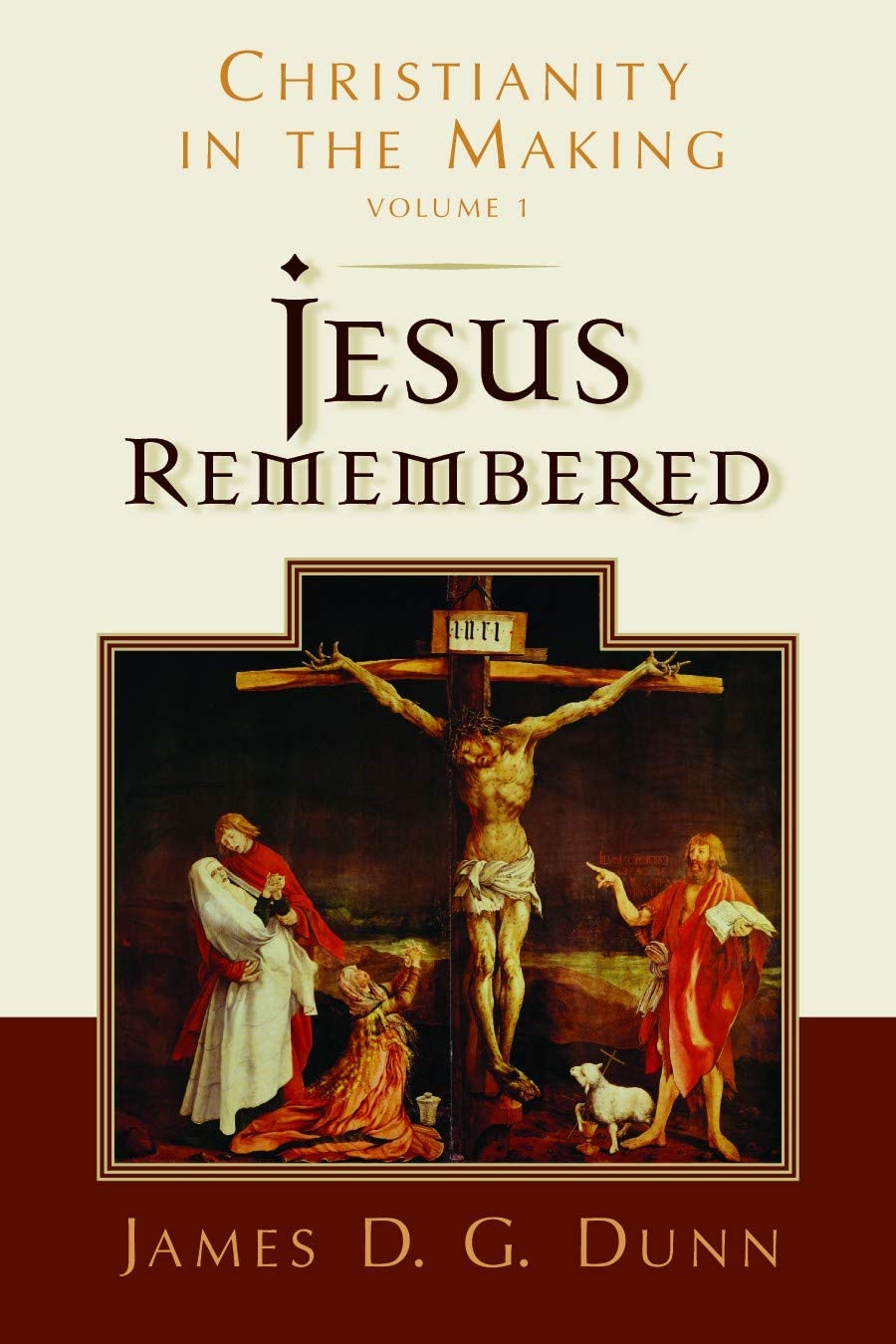 Jesus Remembered: Christianity in the Making (1)