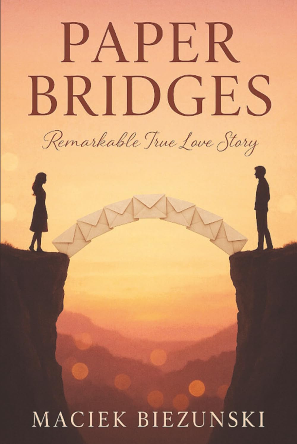 Paper Bridges: Remarkable True Love Story