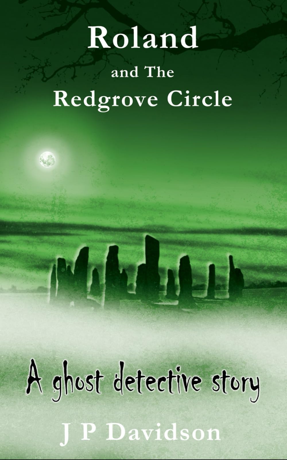 Roland and the Redgrove Circle: A Ghost Detective Story