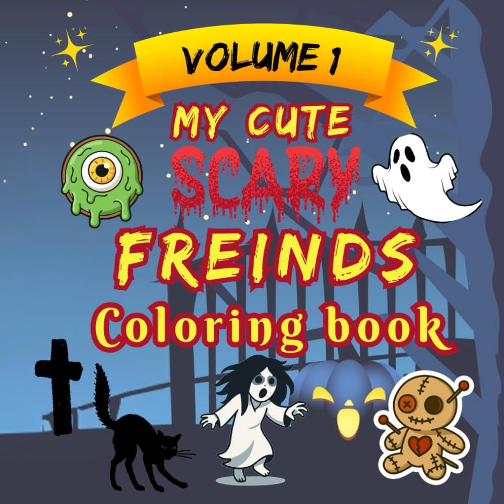 My Cute Scary Friends Volume 1: Bold and easy coloring book