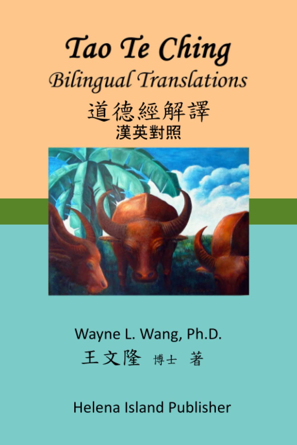Tao Te Ching: Bilingual Translations: 12 (Nature Independence Thinking Series)