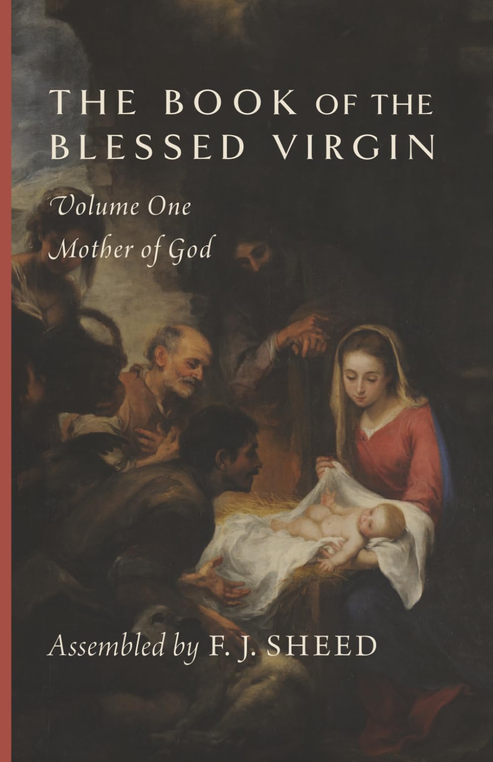The Book of the Blessed Virgin: Volume One—Mother of God