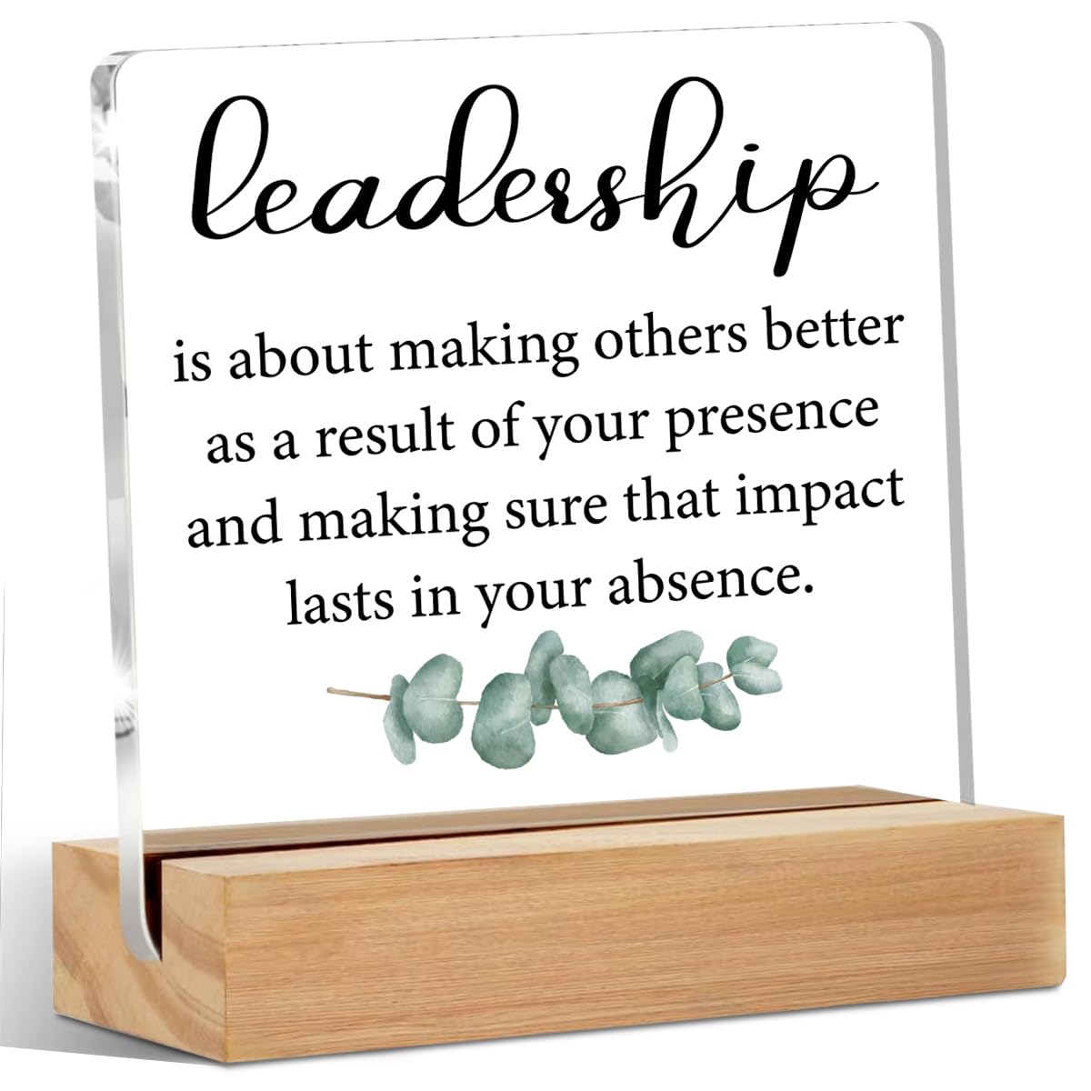 Leadership Gifts Office Decor Acrylic Sign with Wood Stand, Appreciation Gifts for Leader Boss Mentor Bedroom Living Room Desk Cubicle Table Shelf