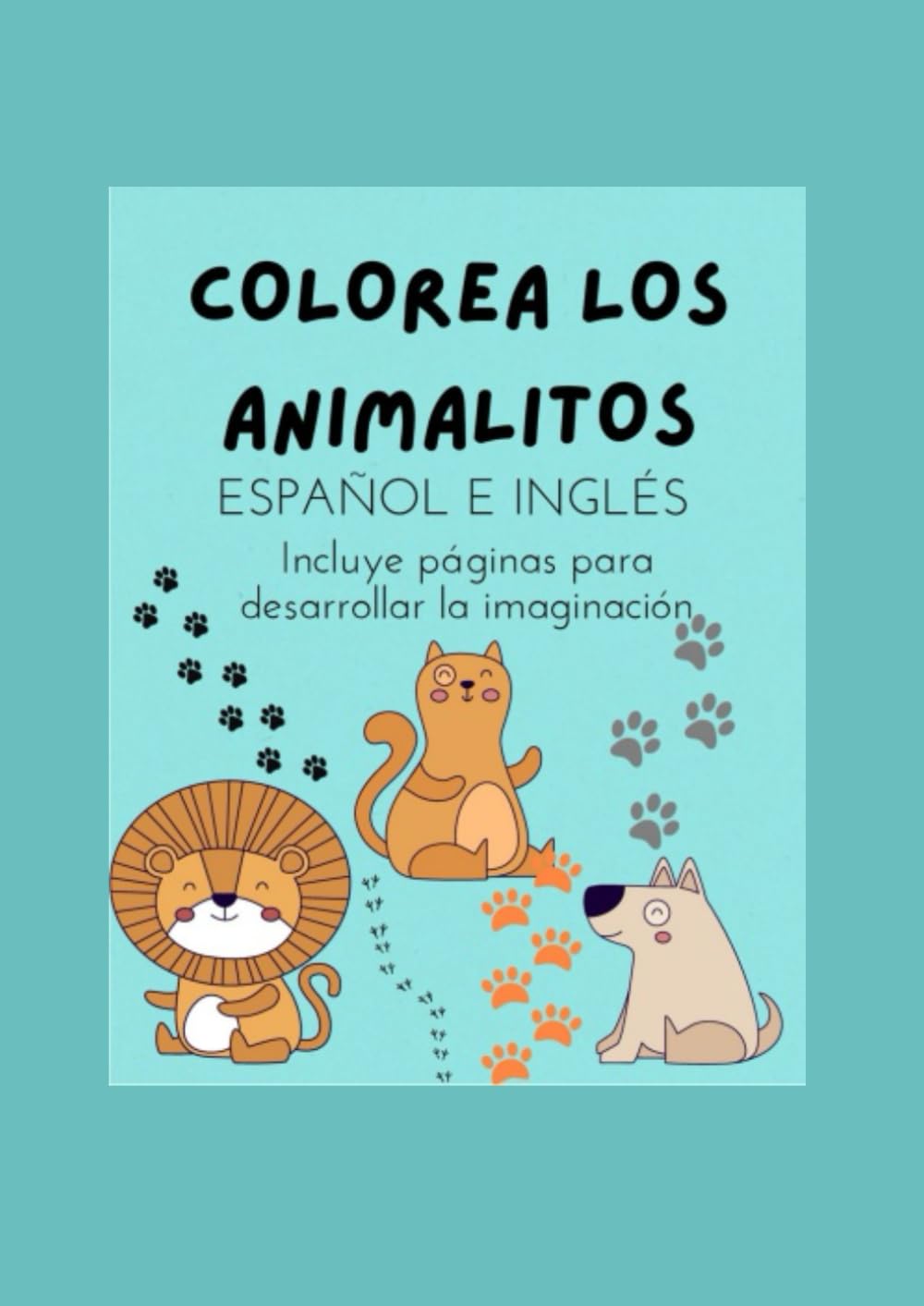 COLOREA LOS ANIMALITOS: ESPAÑOL E INGLÉS