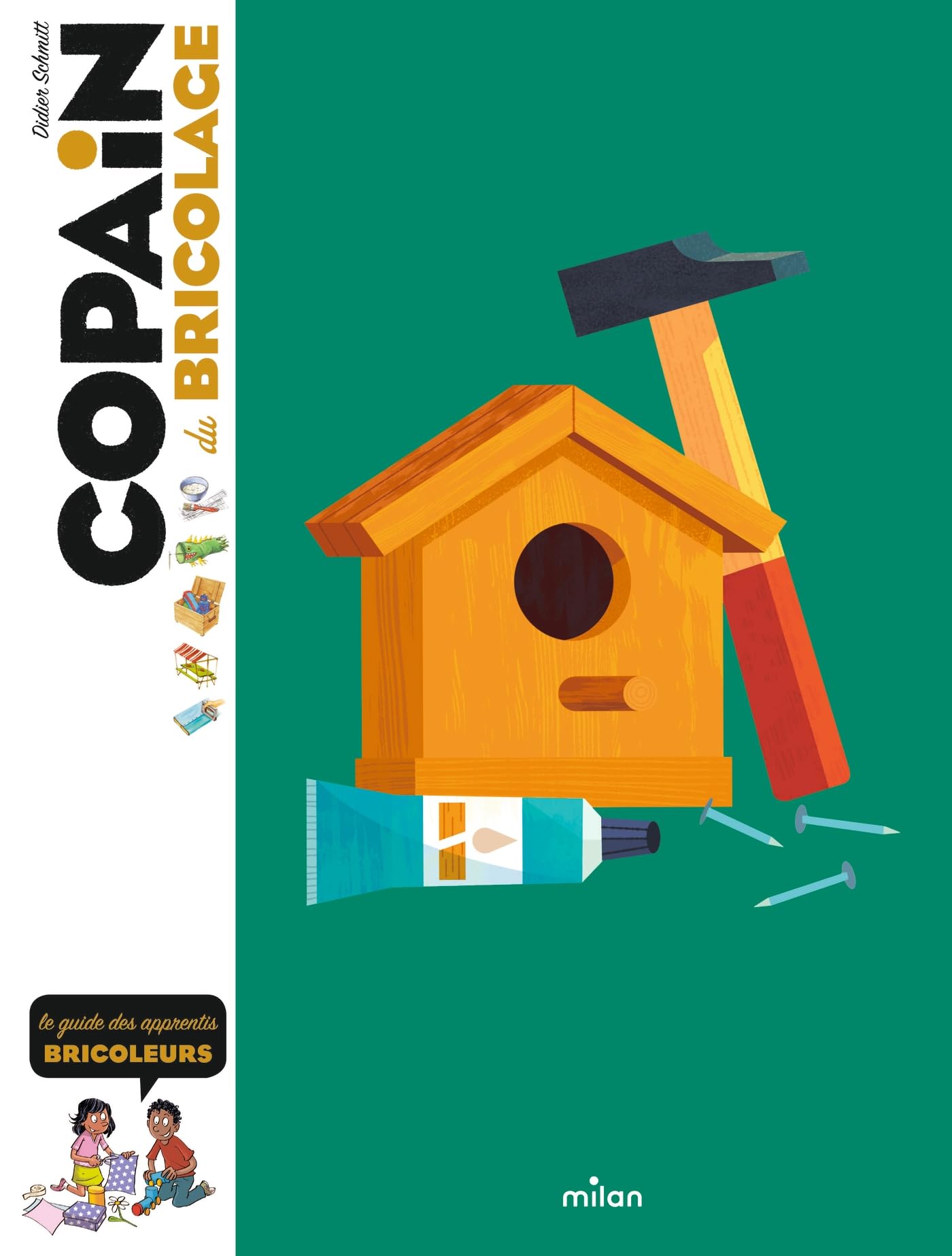 COPAIN - Copain du bricolage - Dès 8 ans: le guide des apprentis bricoleurs