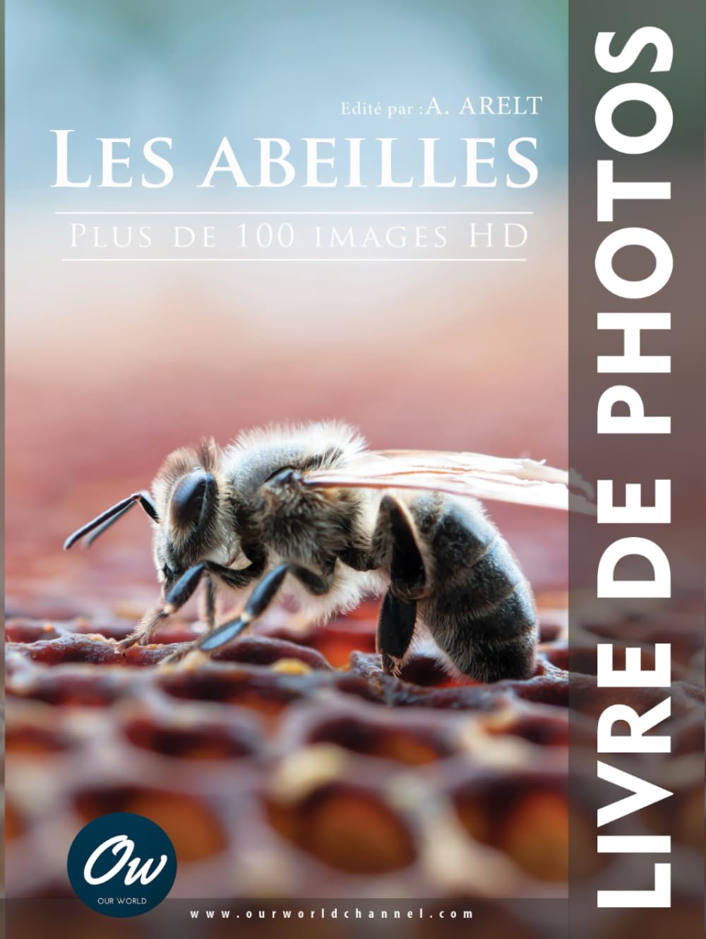 Les abeilles: Livre de Photos - Plus de 100 images HD