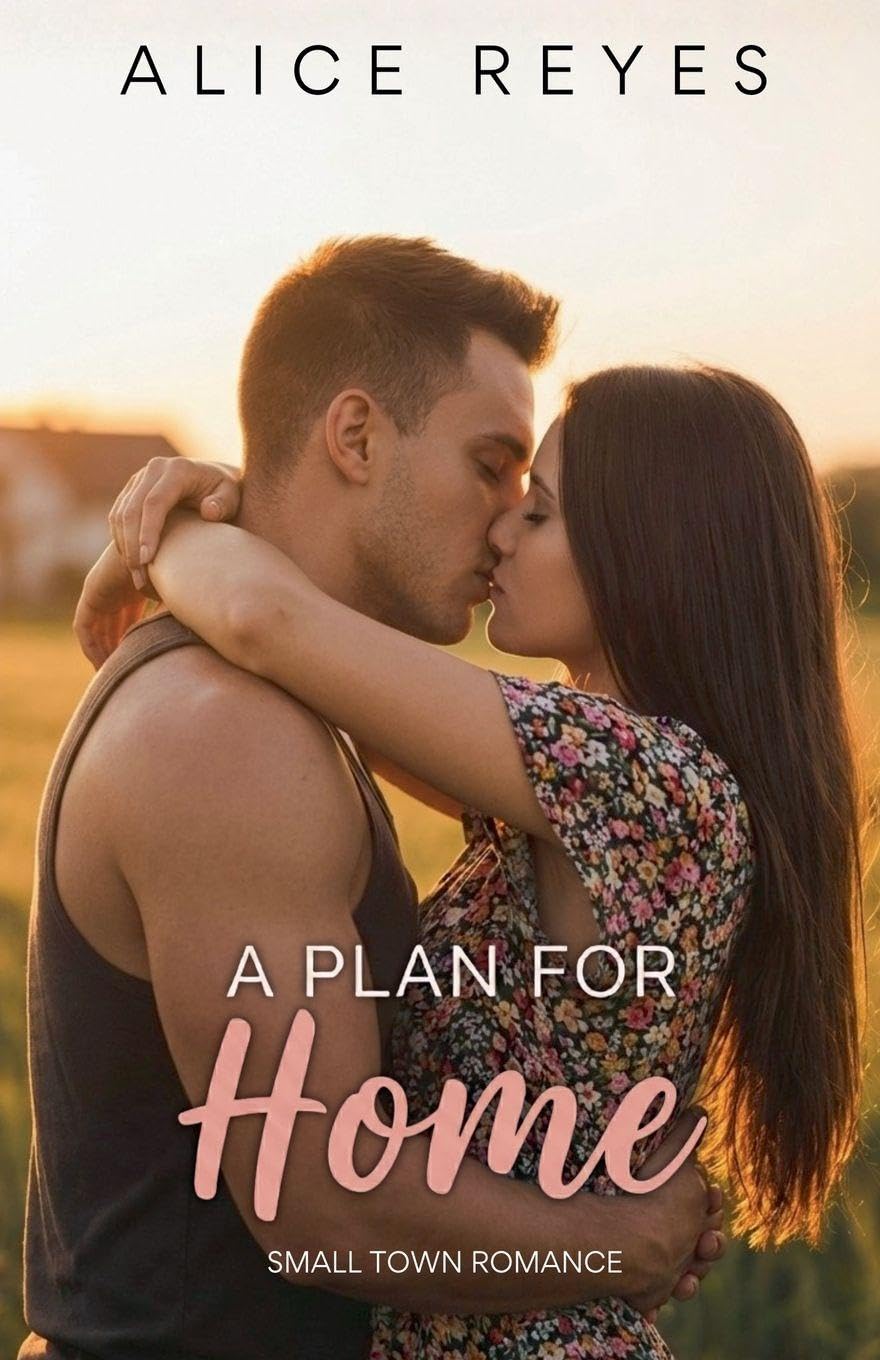 A Plan for Home: Small Town Romance: 3 (The Mess of Love)